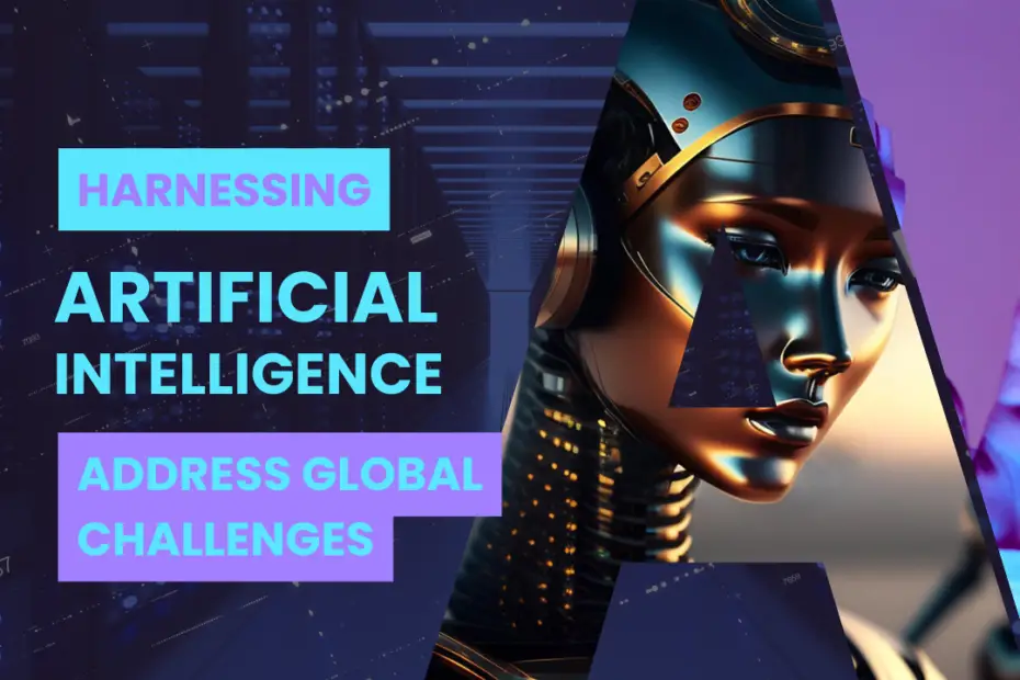 Harnessing Artificial Intelligence to Address Global Challenges